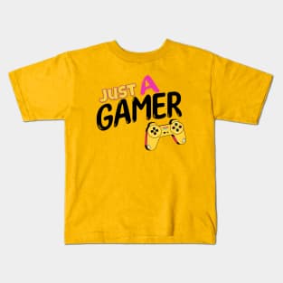 Just A Gamer Kids T-Shirt